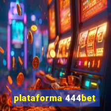 plataforma 444bet